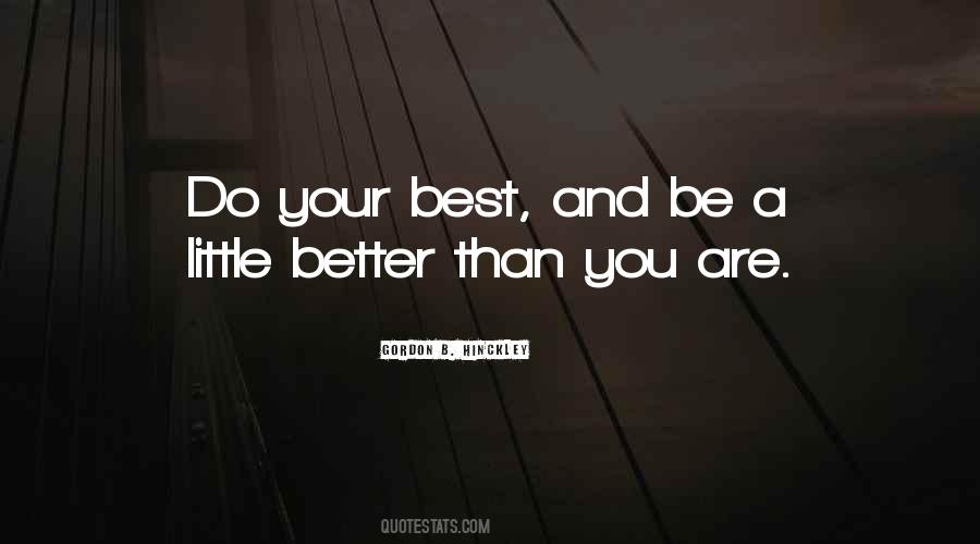 Quotes About Striving To Be Better #1624306