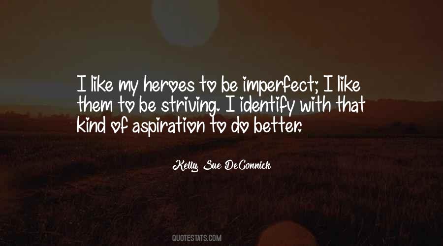 Quotes About Striving To Be Better #179436