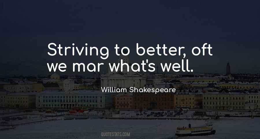 Quotes About Striving To Be Better #57394