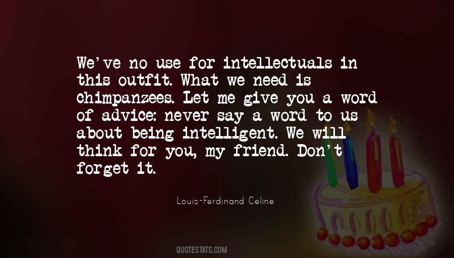 Quotes About Being Intelligent #448262