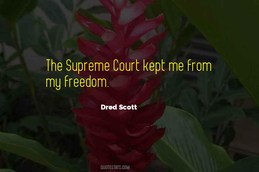 Quotes About Dred Scott #1055538