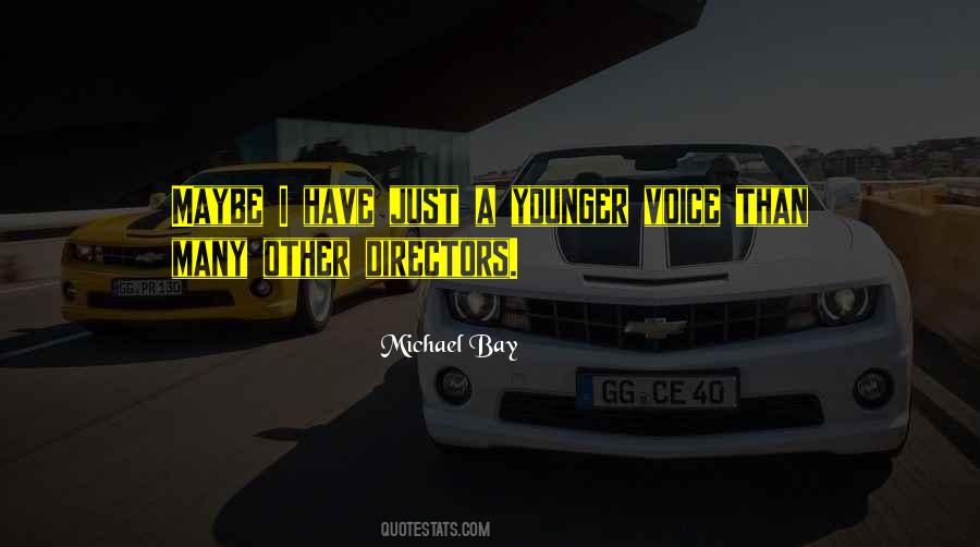 Quotes About Michael Bay #1040182