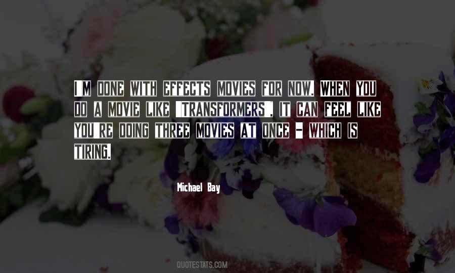 Quotes About Michael Bay #1577175