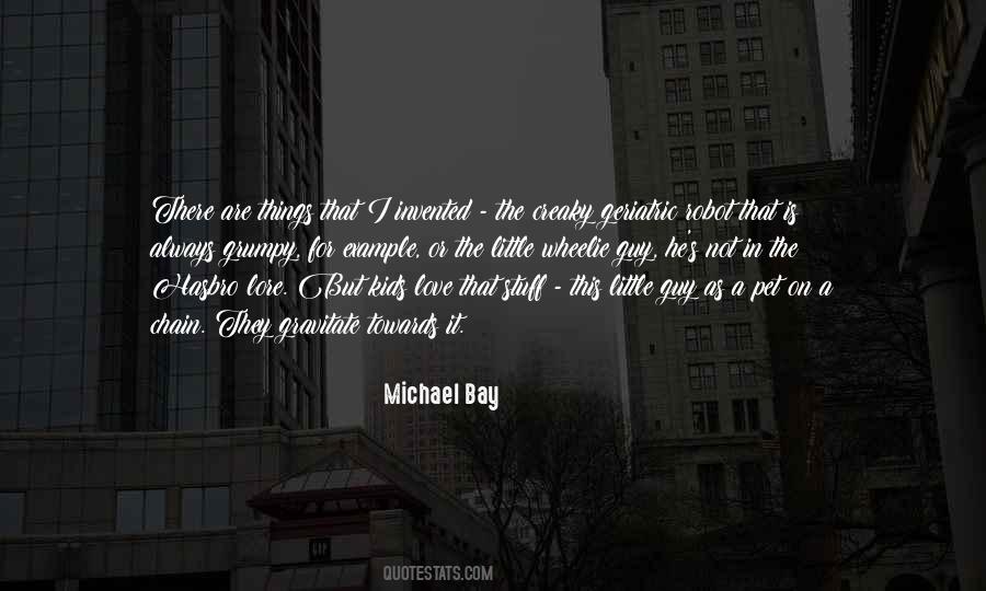 Quotes About Michael Bay #455655