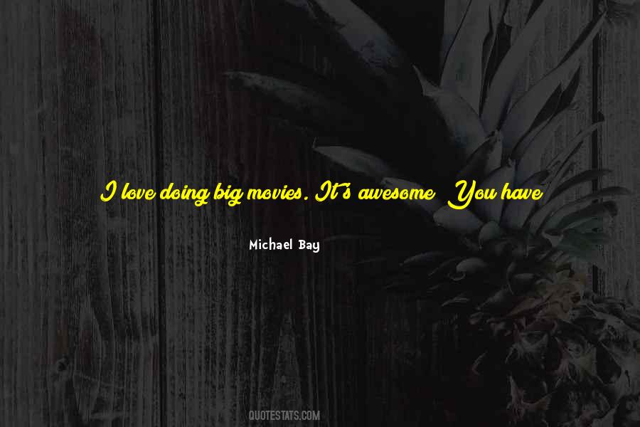 Quotes About Michael Bay #902066