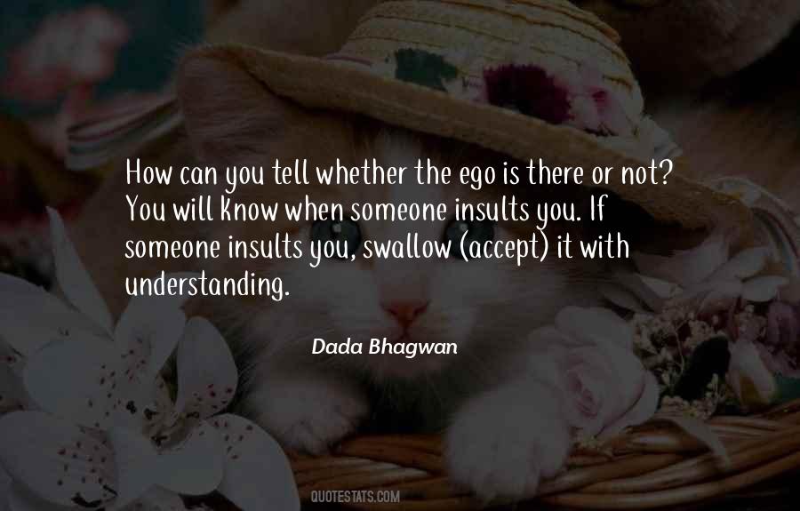 Swallow Your Ego Quotes #1365428