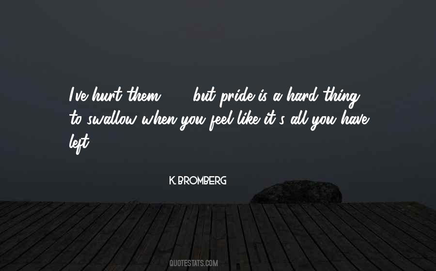 Swallow Your Pride Quotes #1176022