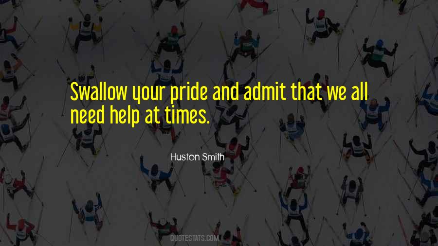 Swallow Your Pride Quotes #1271731