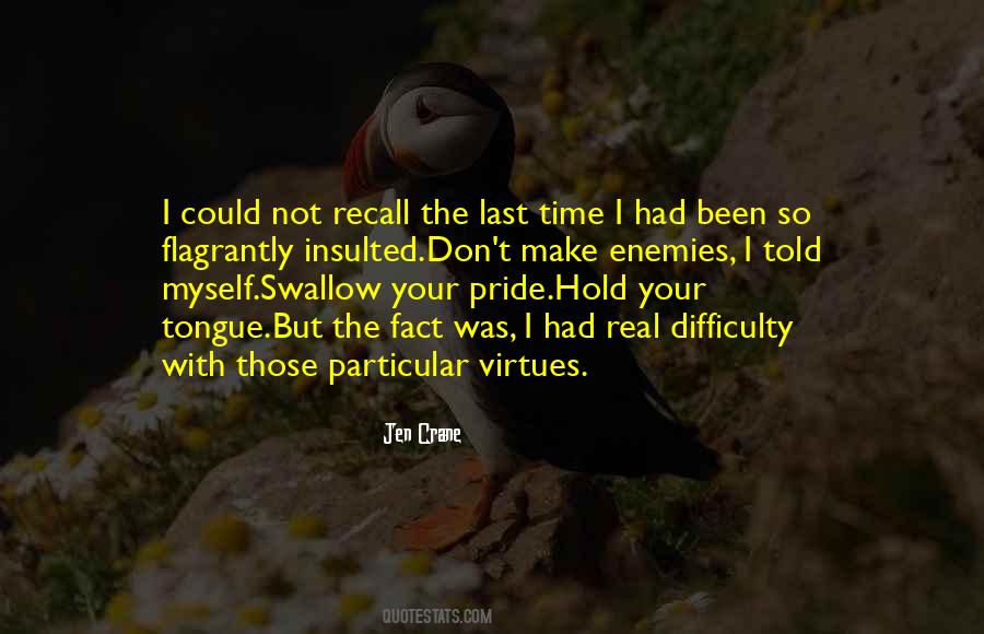 Swallow Your Pride Quotes #1478519