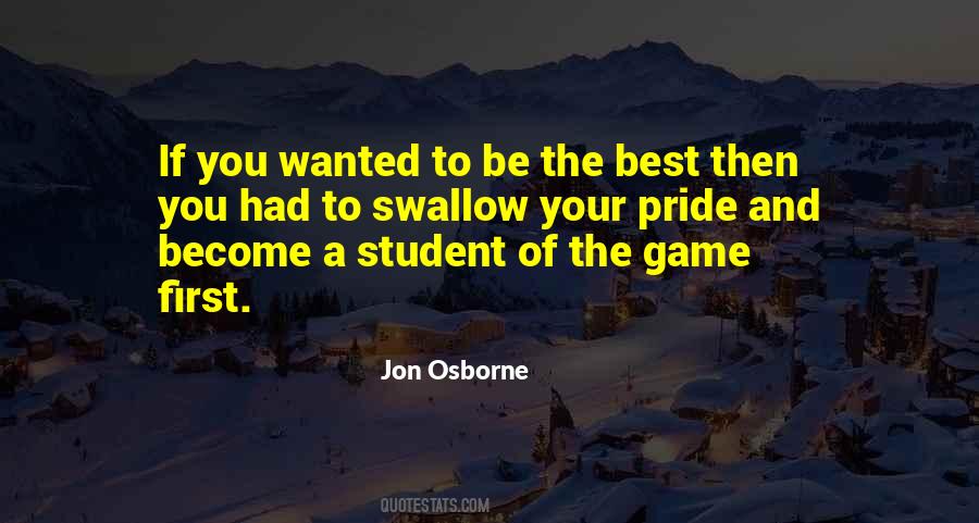 Swallow Your Pride Quotes #601773