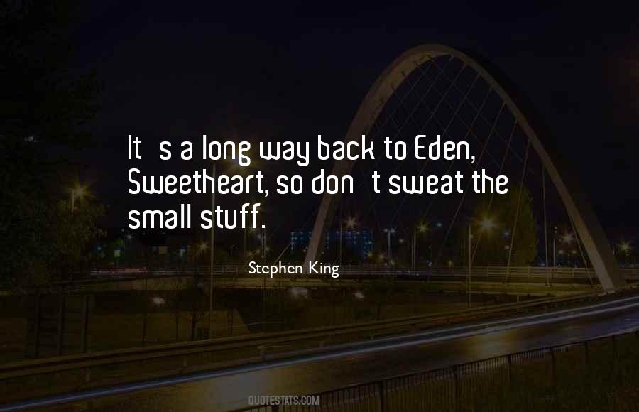 Sweat Small Stuff Quotes #1647190