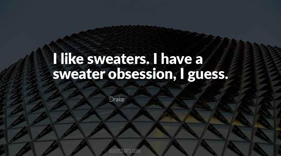 Sweater Quotes #1528305