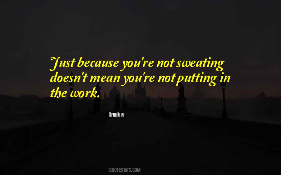 Sweating You Quotes #1183462