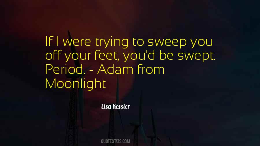 Sweep Off My Feet Quotes #749218