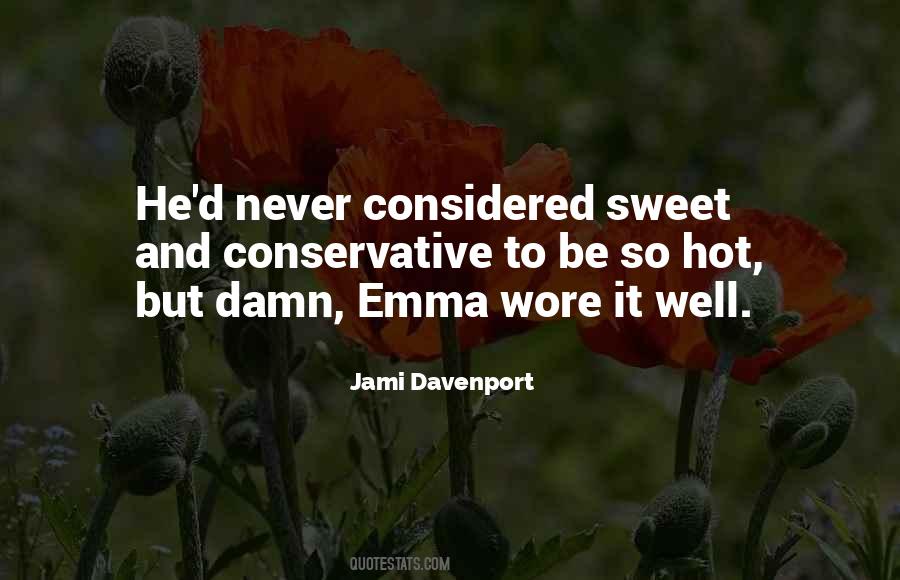 Sweet And Hot Quotes #1118924 Sweet And Hot Quotes #1118924