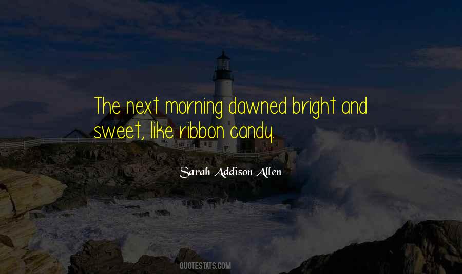 Sweet As Candy Quotes #1337093