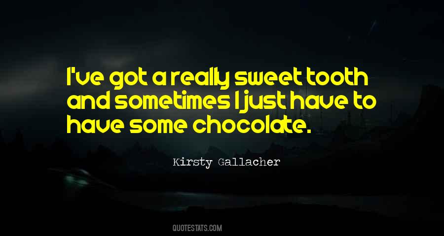 Sweet As Chocolate Quotes #1633846
