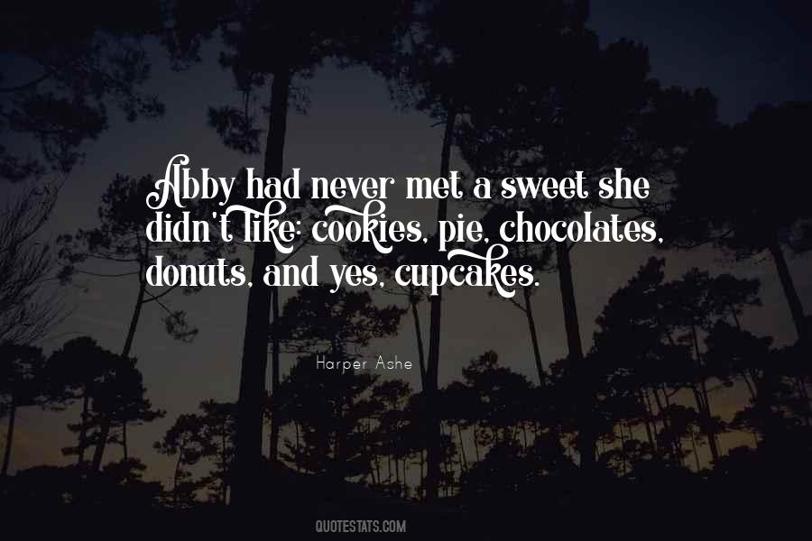 Sweet As Pie Quotes #810446