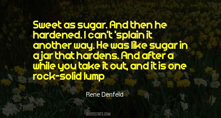 Sweet As Sugar Quotes #229122