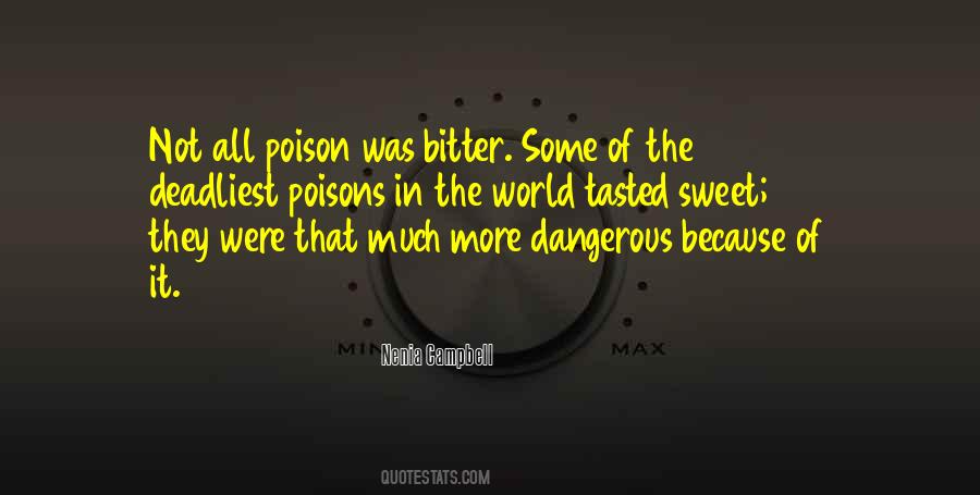 Sweet But Dangerous Quotes #1784819