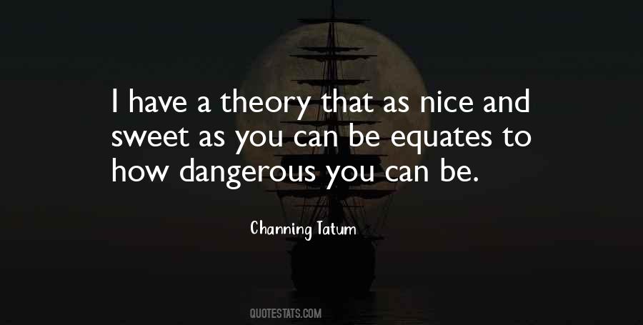 Sweet But Dangerous Quotes #491954