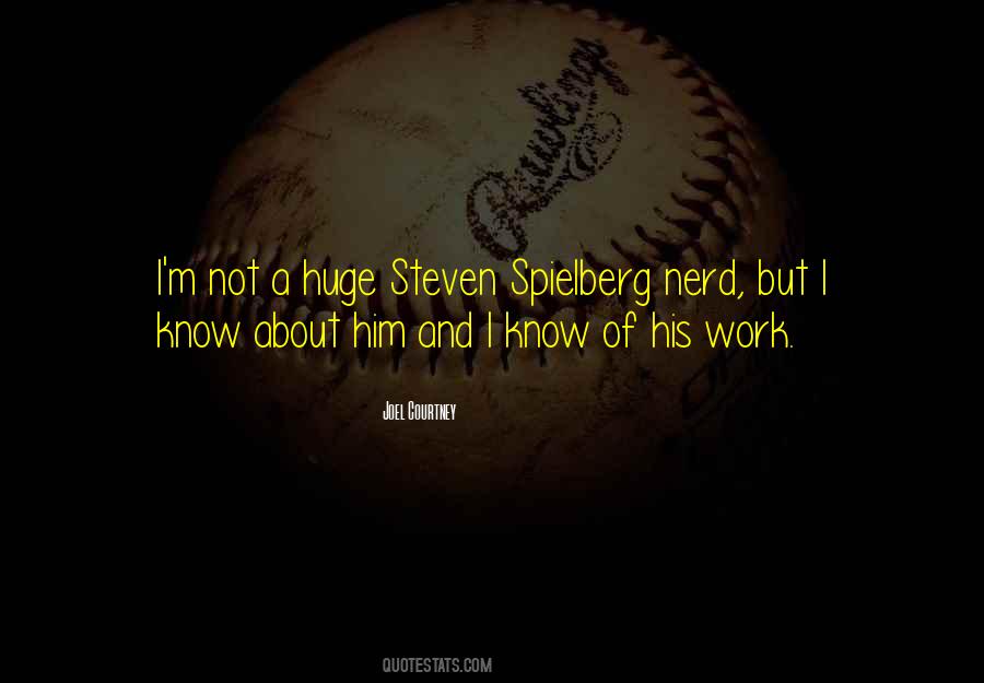 Quotes About Steven Spielberg #70438