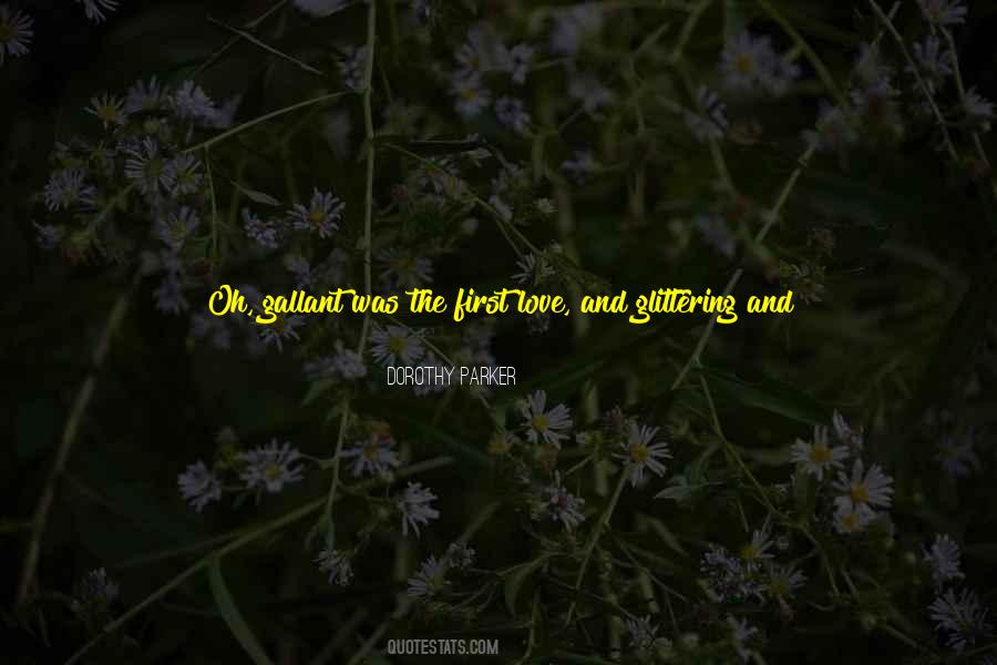 Quotes About Gallant #555978