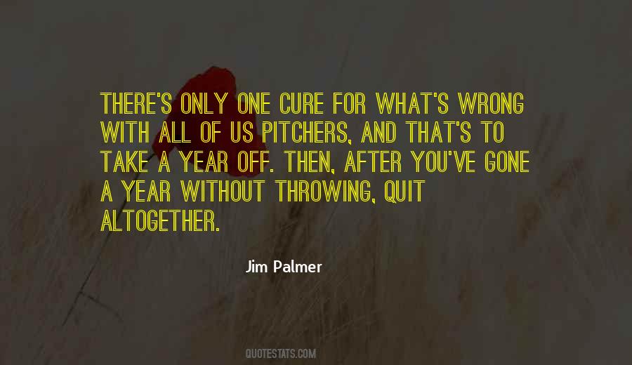 Quotes About Jim Palmer #1471405