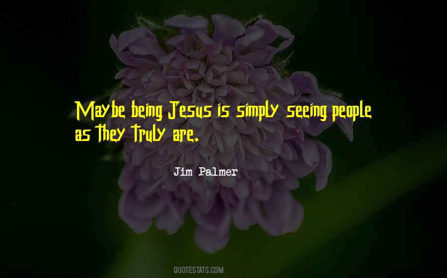 Quotes About Jim Palmer #477231