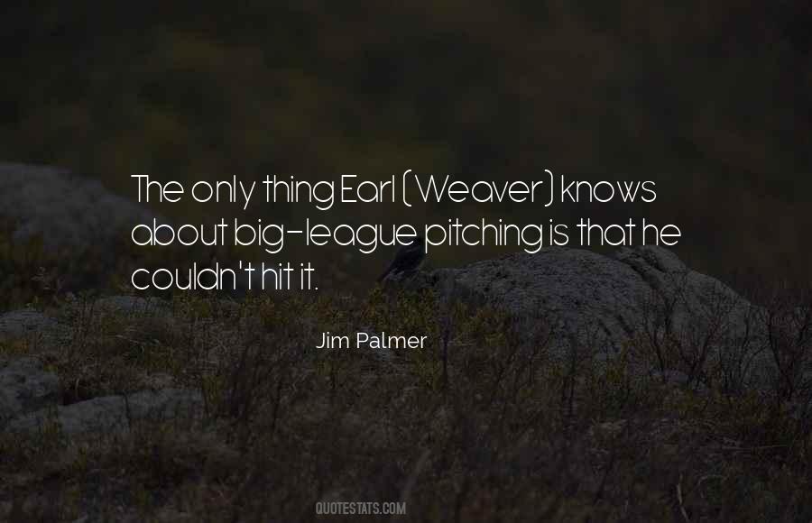 Quotes About Jim Palmer #646228
