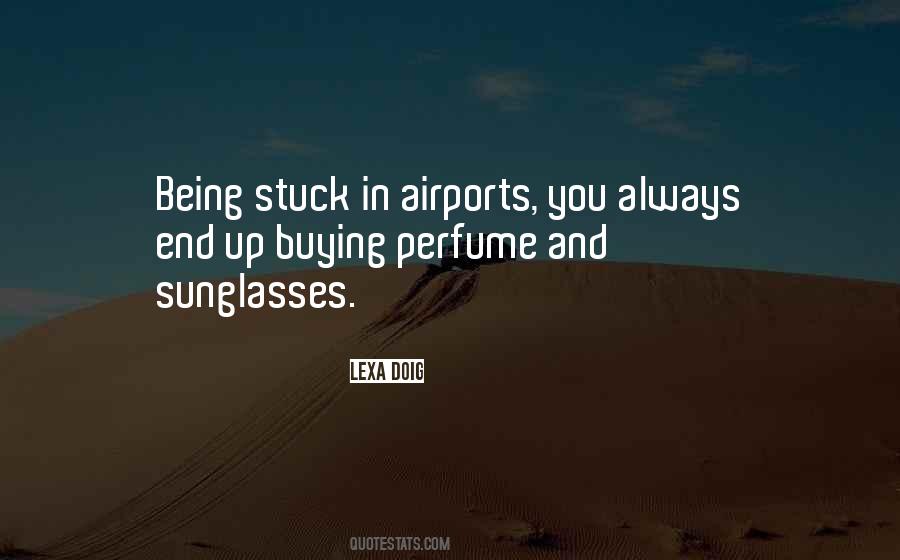 Quotes About Being Stuck Up #1701344