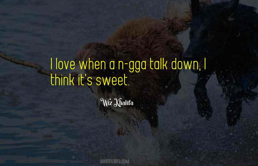 Sweet Talk Quotes #1832063