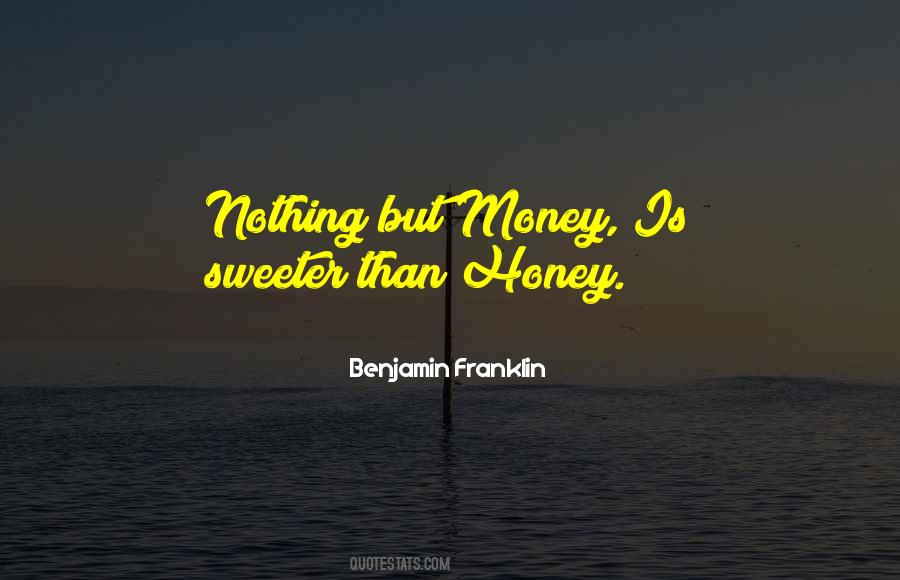 Sweeter Than Honey Quotes #1454786