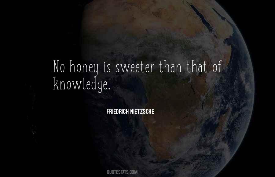 Sweeter Than Honey Quotes #1750135