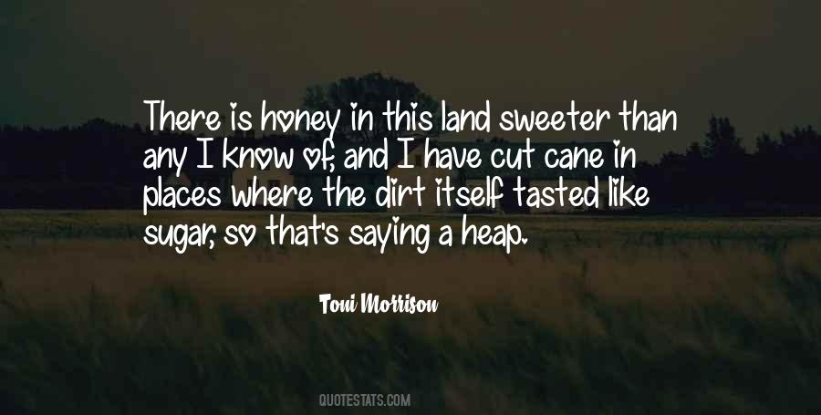 Sweeter Than Honey Quotes #1820753