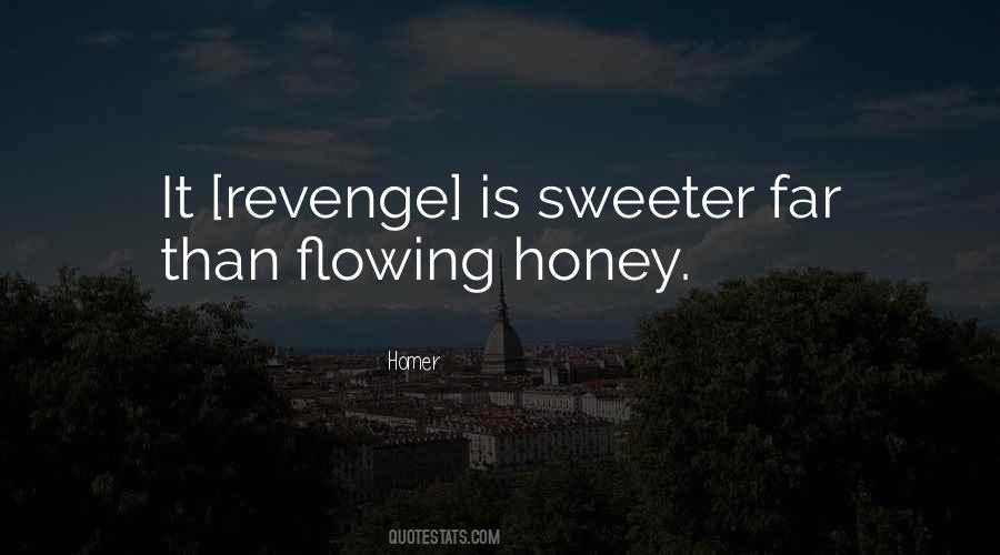 Sweeter Than Honey Quotes #1844533