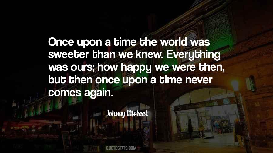 Sweeter With Time Quotes #314574
