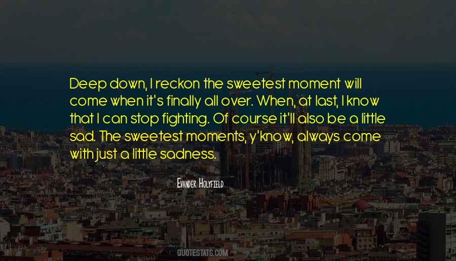 Sweetest Thing Ever Quotes #2703