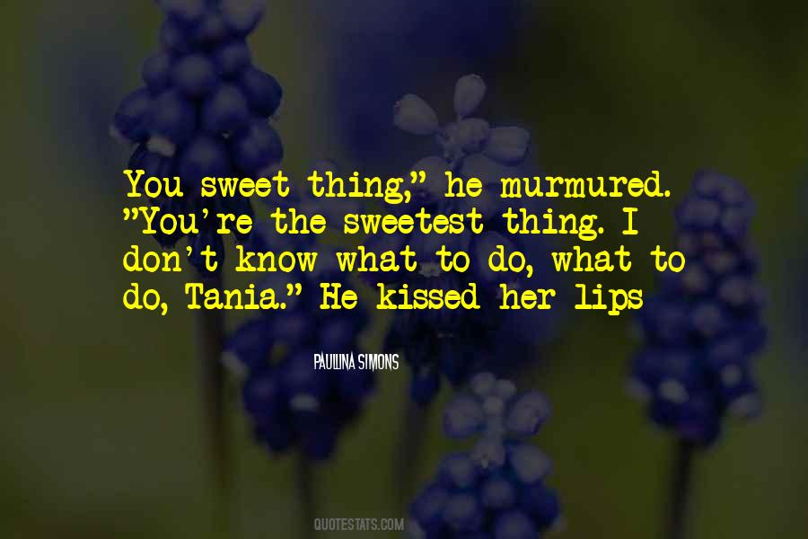 Sweetest Thing Quotes #1053215