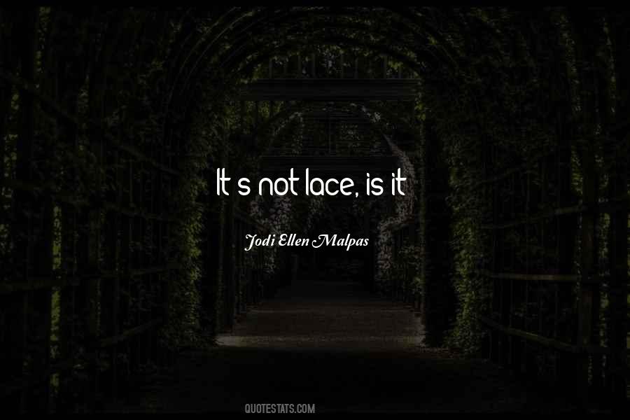 Quotes About Lace #1877520