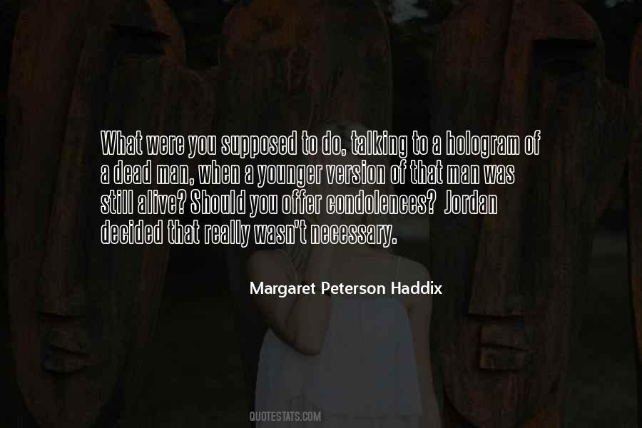 Quotes About Margaret Peterson Haddix #1125951