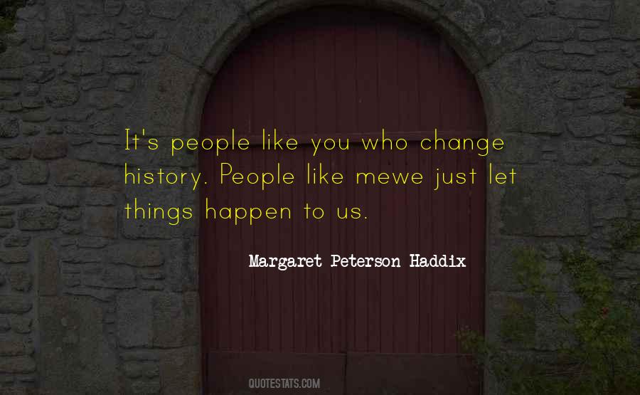 Quotes About Margaret Peterson Haddix #1142566