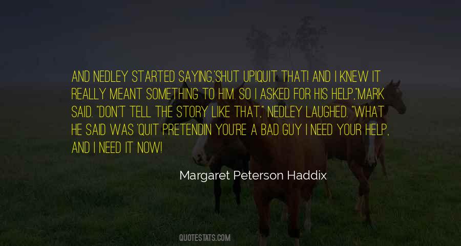 Quotes About Margaret Peterson Haddix #1260128