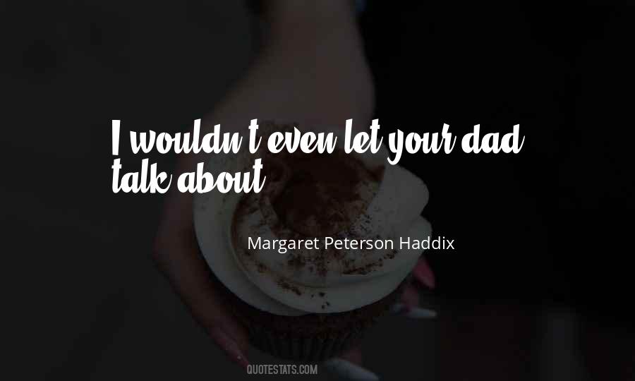 Quotes About Margaret Peterson Haddix #1615377