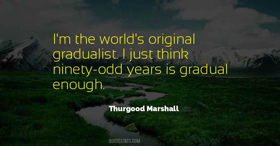 Quotes About Thurgood Marshall #1132199