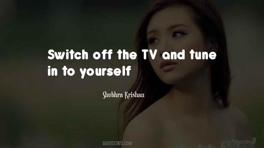 Switch Off Quotes #1818258