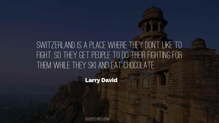 Switzerland Chocolate Quotes #1744728