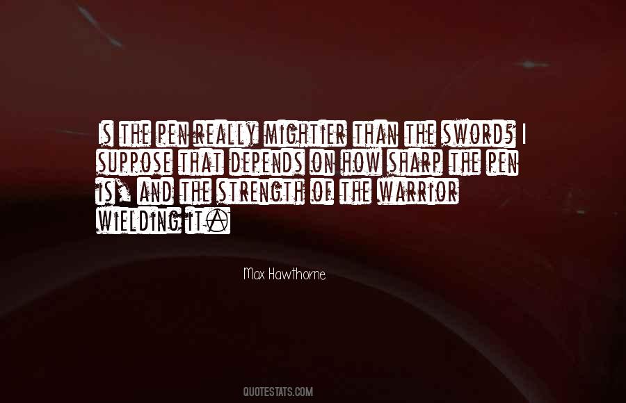 Sword And Pen Quotes #1436956