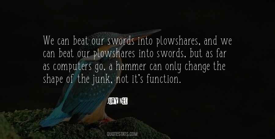 Swords Into Plowshares Quotes #272106