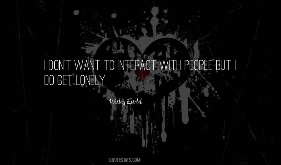 Quotes About Being Alone But Not Lonely #48729